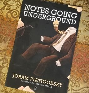 Notes Going Underground by Joram Piatigorsky